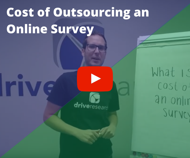 How Much Does it Cost to Outsource an Online Survey Video with Drive Research