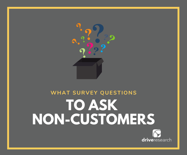 Survey Questions to Ask Non-Customers | Market Research Firm