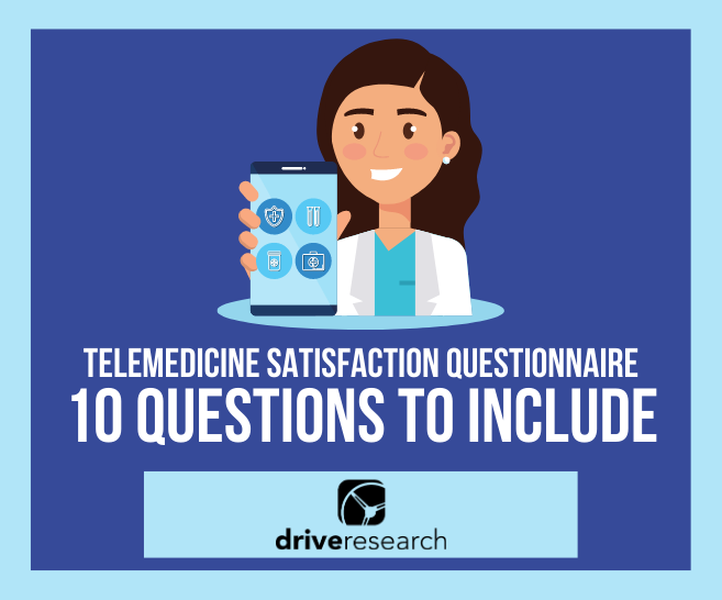 Telemedicine Satisfaction Questionnaire: 10 Questions To Ask