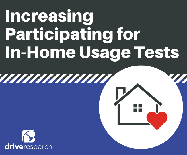 How to Increase Participation in an In-Home Usage Test Study