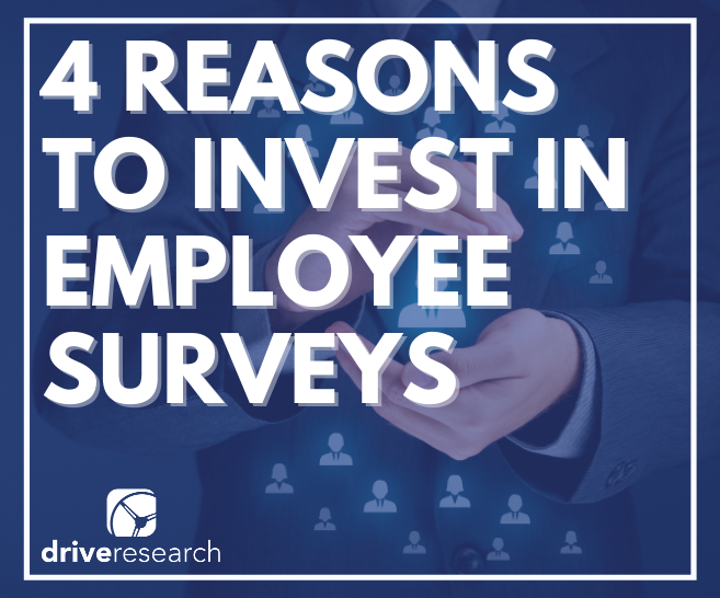 Blog: 4 Reasons to Invest in Employee Surveys | Market Research Company